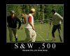 S&W 500 you never know.jpeg